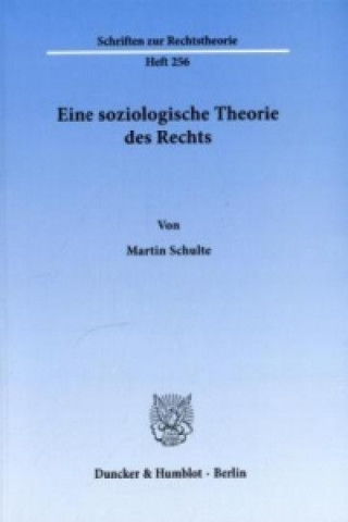 Carte Eine soziologische Theorie des Rechts. Martin Schulte
