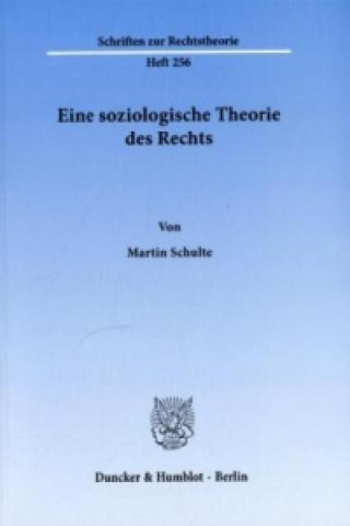 Libro Eine soziologische Theorie des Rechts. Martin Schulte