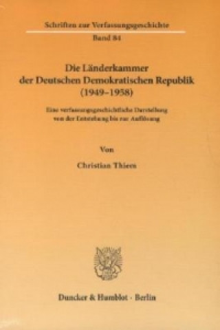 Carte Die Länderkammer der Deutschen Demokratischen Republik (1949-1958). Christian Thiem