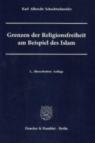 Carte Grenzen der Religionsfreiheit am Beispiel des Islam Karl Albrecht Schachtschneider