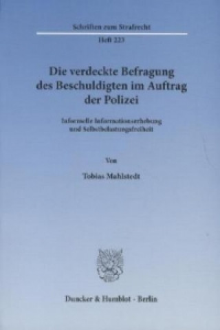 Könyv Die verdeckte Befragung des Beschuldigten im Auftrag der Polizei. Tobias Mahlstedt