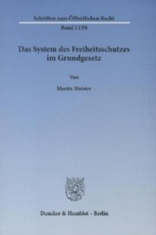 Книга Das System des Freiheitsschutzes im Grundgesetz. Moritz Meister