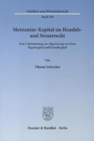 Carte Mezzanine-Kapital im Handels- und Steuerrecht Tilman Schrecker
