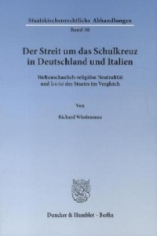 Kniha Der Streit um das Schulkreuz in Deutschland und Italien. Richard Wiedemann