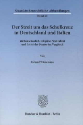 Buch Der Streit um das Schulkreuz in Deutschland und Italien. Richard Wiedemann