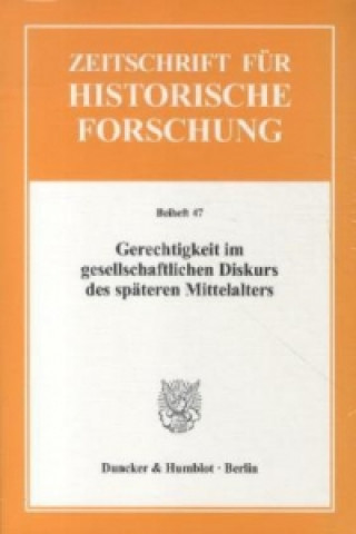 Książka Gerechtigkeit im gesellschaftlichen Diskurs des späteren Mittelalters. Petra Schulte