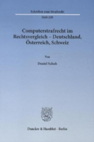 Könyv Computerstrafrecht im Rechtsvergleich - Deutschland, Österreich, Schweiz. Daniel Schuh
