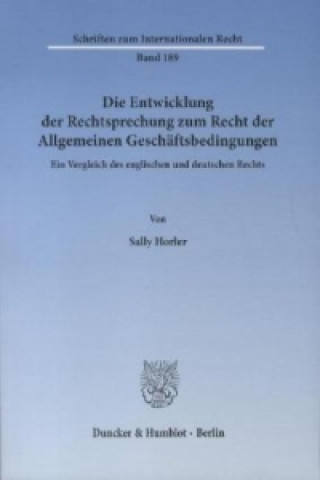 Könyv Die Entwicklung der Rechtsprechung zum Recht der Allgemeinen Geschäftsbedingungen. Sally Horler