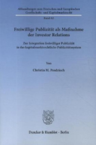 Knjiga Freiwillige Publizität als Maßnahme der Investor Relations. Christin M. Posdziech