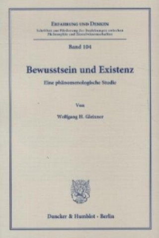 Könyv Bewusstsein und Existenz. Wolfgang H. Gleixner