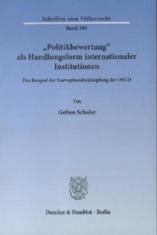 Książka »Politikbewertung« als Handlungsform internationaler Institutionen. Gefion Schuler