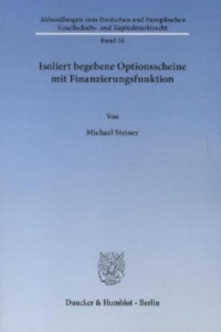 Libro Isoliert begebene Optionsscheine mit Finanzierungsfunktion. Michael Steiner