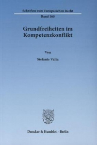 Kniha Grundfreiheiten im Kompetenzkonflikt Stefanie Valta