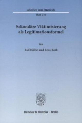 Libro Sekundäre Viktimisierung als Legitimationsformel. Ralf Kölbel