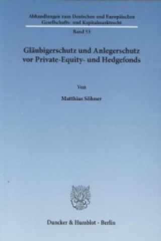 Kniha Gläubigerschutz und Anlegerschutz vor Private-Equity- und Hedgefonds. Matthias Söhner