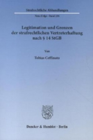 Carte Legitimation und Grenzen der strafrechtlichen Vertreterhaftung nach 14 StGB. Tobias Ceffinato