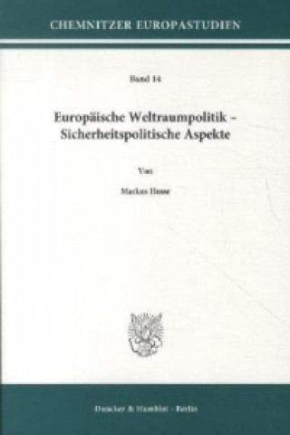 Kniha Europäische Weltraumpolitik - Sicherheitspolitische Aspekte. Markus Hesse
