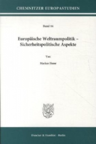 Książka Europäische Weltraumpolitik - Sicherheitspolitische Aspekte. Markus Hesse