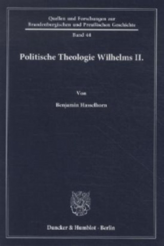 Könyv Politische Theologie Wilhelms II. Benjamin Hasselhorn