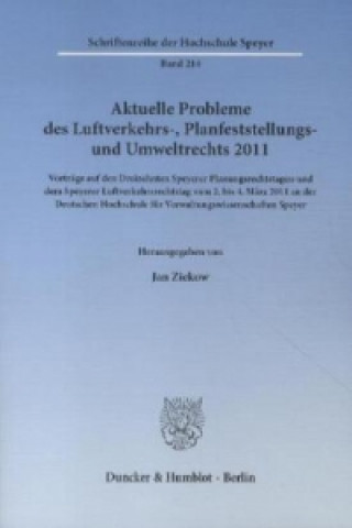 Carte Aktuelle Probleme des Luftverkehrs-, Planfeststellungs- und Umweltrechts 2011 Jan Ziekow
