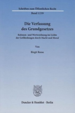Könyv Die Verfassung des Grundgesetzes. Birgit Reese