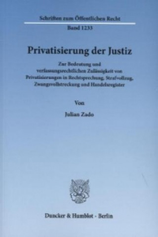 Knjiga Privatisierung der Justiz Julian Zado