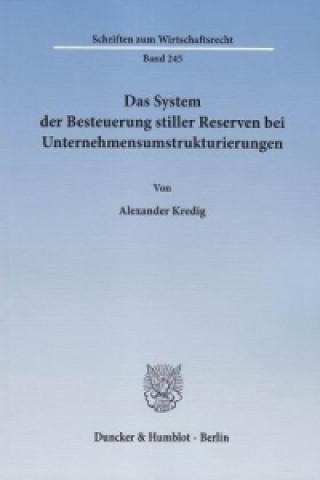 Könyv Das System der Besteuerung stiller Reserven bei Unternehmensumstrukturierungen. Alexander Kredig