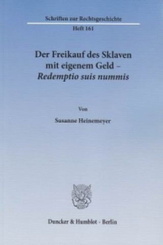 Carte Der Freikauf des Sklaven mit eigenem Geld - Redemptio suis nummis. Susanne Heinemeyer