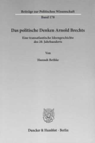 Kniha Das politische Denken Arnold Brechts. Hannah Bethke