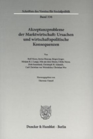 Książka Akzeptanzprobleme der Marktwirtschaft: Ursachen und wirtschaftspolitische Konsequenzen. Theresia Theurl