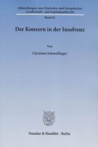 Libro Der Konzern in der Insolvenz. Christian Schmollinger