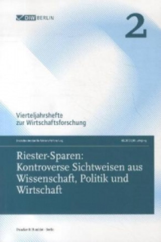 Книга Riester-Sparen: Kontroverse Sichtweisen aus Wissenschaft, Politik und Wirtschaft. Deutsches Institut für Wirtschaftsforschung