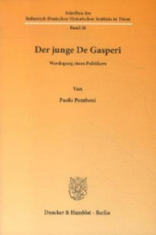 Könyv Der junge De Gasperi. Paolo Pombeni