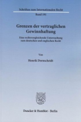 Kniha Grenzen der vertraglichen Gewinnhaftung. Henrik Dornscheidt