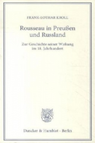 Carte Rousseau in Preußen und Russland. Frank-Lothar Kroll
