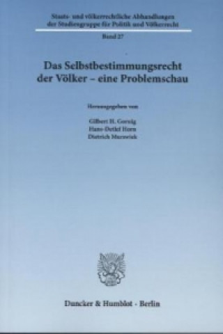 Könyv Das Selbstbestimmungsrecht der Völker - eine Problemschau Gilbert H. Gornig