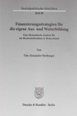 Könyv Finanzierungsstrategien für die eigene Aus- und Weiterbildung. Tim Alexander Herberger