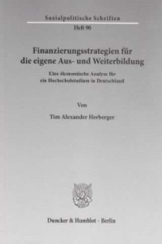 Kniha Finanzierungsstrategien für die eigene Aus- und Weiterbildung. Tim Alexander Herberger