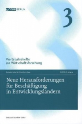 Könyv Neue Herausforderungen für Beschäftigung in Entwicklungsländern. Deutsches Institut für Wirtschaftsforschung