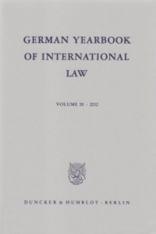 Kniha German Yearbook of International Law / Jahrbuch für Internationales Recht.. German Yearbook of International Law. Vol.55 Kerstin Odendahl