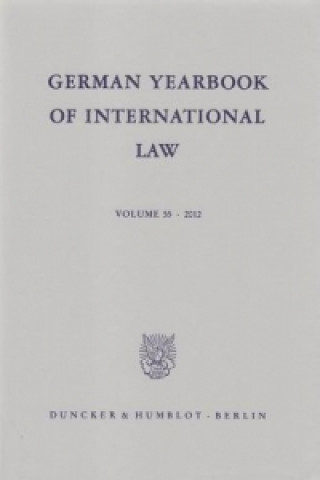 Książka German Yearbook of International Law / Jahrbuch für Internationales Recht.. German Yearbook of International Law. Vol.55 Kerstin Odendahl