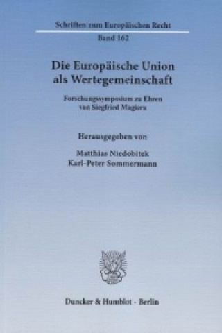 Kniha Die Europäische Union als Wertegemeinschaft. Matthias Niedobitek