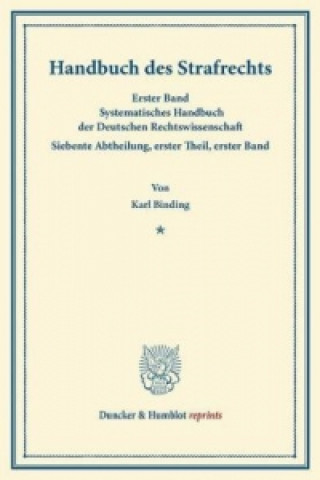 Kniha Handbuch des Strafrechts. Bd.1 Karl Binding
