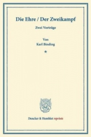 Kniha Die Ehre / Der Zweikampf.. Der Zweikampf Karl Binding