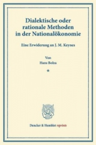 Książka Dialektische oder rationale Methoden in der Nationalökonomie. Hans Bolza