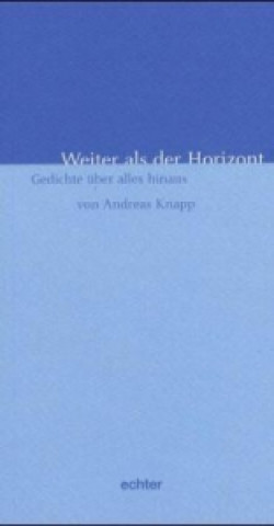 Książka Weiter als der Horizont Andreas Knapp