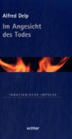 Könyv Im Angesicht des Todes Alfred Delp