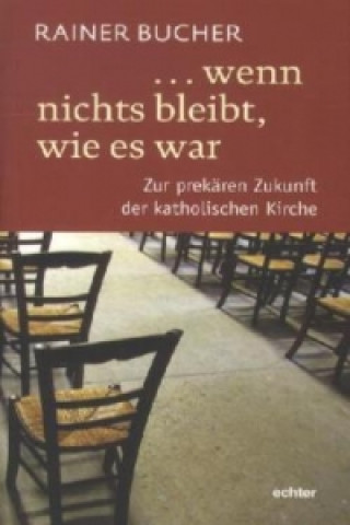 Kniha ... wenn nichts bleibt, wie es war Rainer Bucher