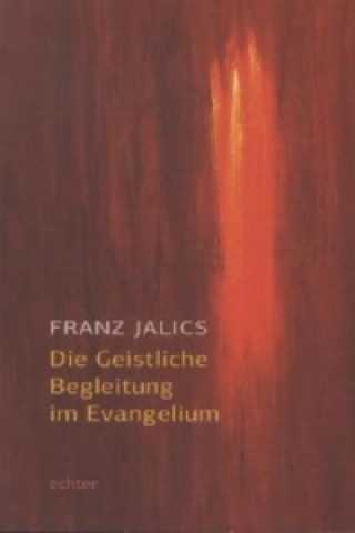 Книга Die Geistliche Begleitung im Evangelium Franz Jalics