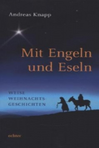 Kniha Mit Engeln und Eseln Andreas Knapp